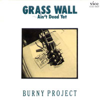 Grass Wall Ain't Dead Yet | Burny Project