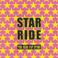 STAR RIDE | THE DEAD P☆P STARS