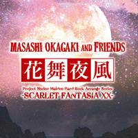 花舞夜風 -SCARLET FANTASIA XX- | Masashi Okagaki＆Friends