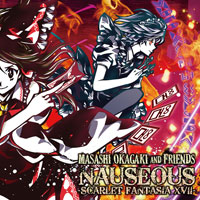 NAUSEOUS -SCARLET FANTASIA XVII- | Masashi Okagaki＆Friends