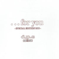 for you -special edition 2000- | THE DEAD P☆P STARS