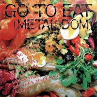 Go To Eat (Metal Dom) | V.A.