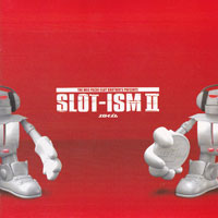 SLOT-ISM II 赤盤 | V.A.